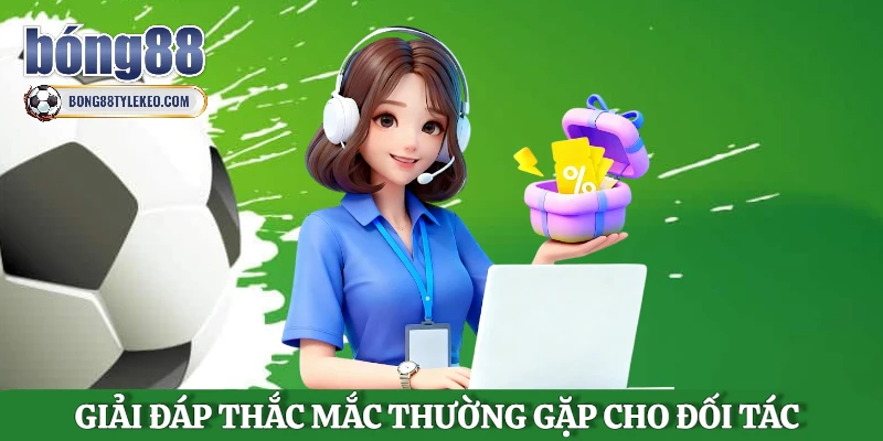 giai-dap-thac-mac-thuong-gap-cho-doi-tac