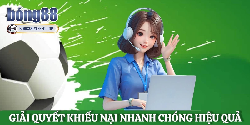 giai-quyet-khieu-nai-nhanh-chong-hieu-qua