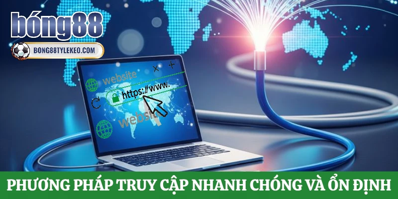phuong-phap-truy-cap-nhanh-chong-va-on-dinh