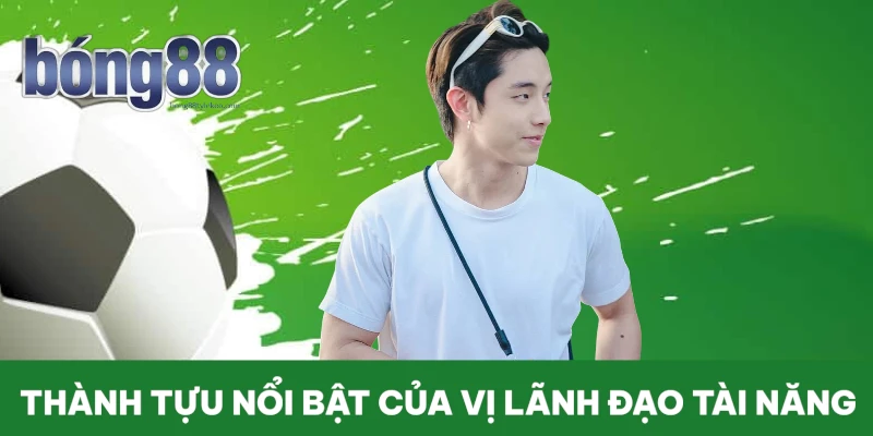 thanh-tuu-noi-bat-cua-vi-lanh-dao-tai-nang